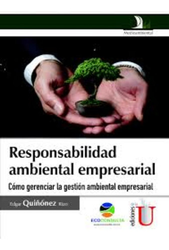 Responsabilidad Ambiental Empresarial - Quiñonez Rizo, Edgar