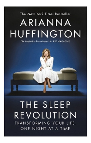 The Sleep Revolution - Arianna Huffington. Ebs