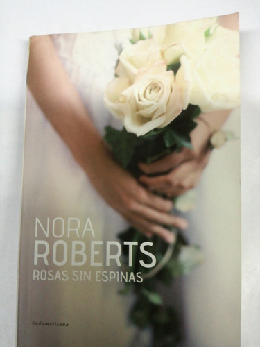 Nora Roberts Rosas Sin Espinas