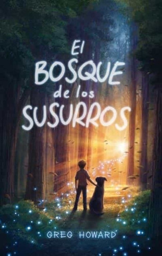 Libro El Bosque De Los Susurros - Greg Howard - Puck