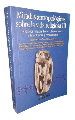 Miradas Antrópológicas Sobre La Vida Religiosa Iii