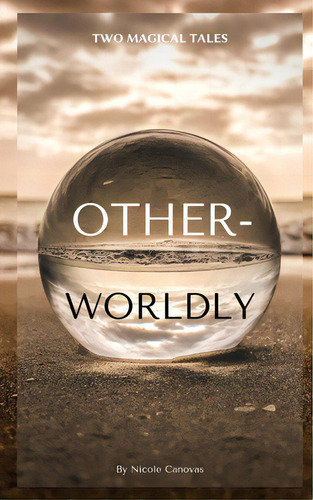 Otherworldly, De Canovas, Nicole. Editorial Lightning Source Inc, Tapa Blanda En Inglés