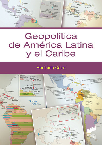 GEOPOLITICA DE AMERICA LATINA Y EL CARIBE, de VV. AA.. Editorial SINTESIS, tapa blanda en español