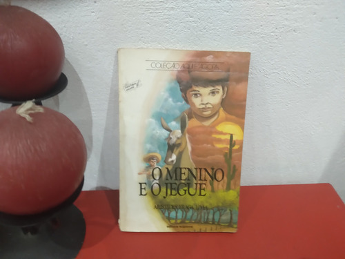 Livro: O Menino E O Jegue- Aristides Fraga Lima - Livro Prof (Usado)