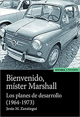 Bienvenido Mister Marschall: Los Planes De Desarrollo -1964-