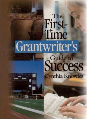 Libro The First-time Grantwriter's Guide To Success - Cyn...