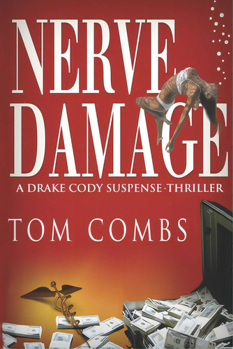 Nerve Damage, De Combs, Tom. Editorial Lightning Source Inc, Tapa Blanda En Inglés