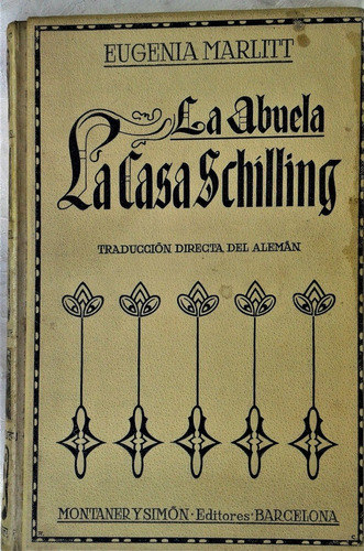 La Abuela ( La Casa Schilling ) - Eugenia Marlitt - 1914