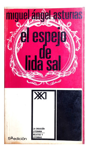 Espejo De Lida Sal - Miguel Ángel Asturias ( Novela )