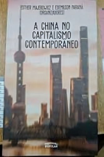 China No Capitalismo Contemporaneo, De Esther Majerowicz / Edemilson Parana (orgs. Editora Expressao Popular Editora, Capa Mole Em Português