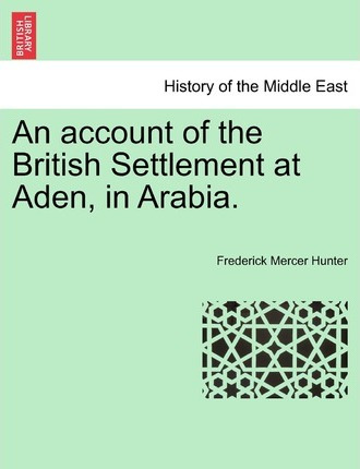 Libro An Account Of The British Settlement At Aden, In Ar...