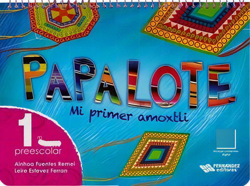 Papalote 1 Preesc. (paq.c/libro+laminas De Trazos+cd) -amoxtli-, De Fuentes/estevez. Editorial Cce Nueva Fernandez Editores