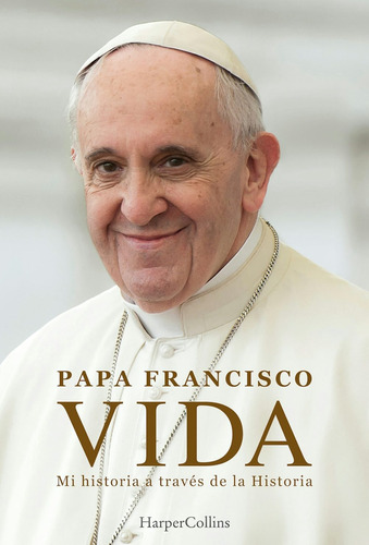 Libro Vida - Mi Historia A Través La Historia - Papa Francisco