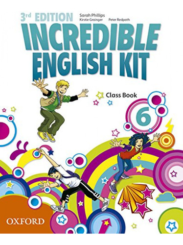 Libro Incredible English Kit 6: Class Book 3rd Edition