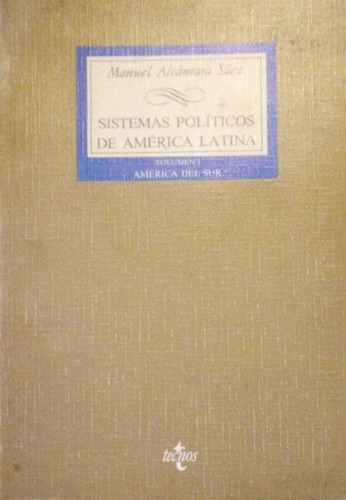 Sistemas Políticos De América Latina Vol 1 Sáez A Del Sur 