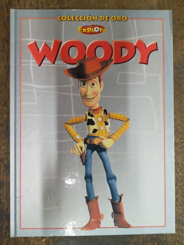 Woody * Coleccion De Oro * Disney Explora *