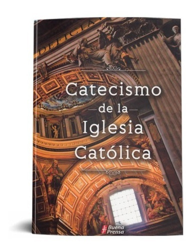 Catecismo De La Iglesia Católica.