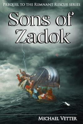 Libro Sons Of Zadok : Prequel To The Remnant Rescue Serie...