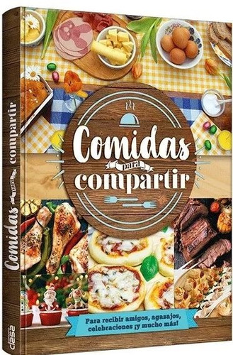 Libro De Cocina - Comidas Para Compartir - Tapa Dura Clasa