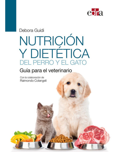 Libro Nutriciã³n Y Dietã©tica Del Perro Y El Gato. Guã­a ...