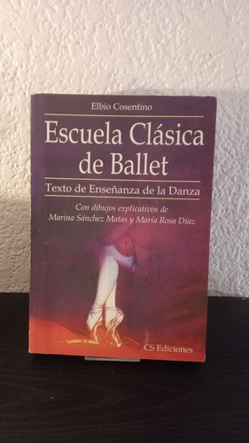 Escuela Clásica De Ballet - Elbio Cosentino