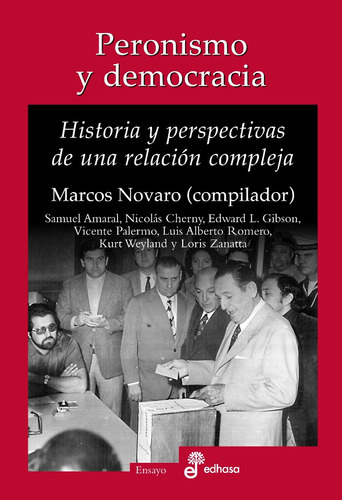 Peronismo Y Democracia - Marcos Novaro - Ed. Edhasa 