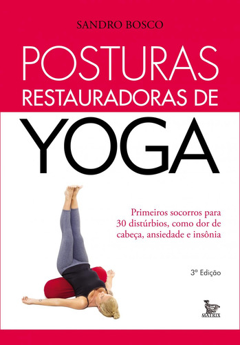 Posturas restauradoras de yoga, de Bosco, Sandro. Editora Urbana Ltda, capa mole em português, 2012