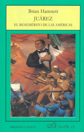 Libro Juárez. El Benemérito De Las Américas Lku