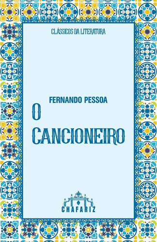 O Cancioneiro, De Pessoa, Fernando. Editora Chafariz Em Português