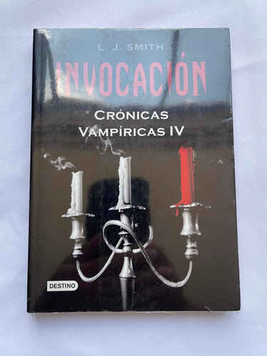 Invocación Cronicas Vampíricas 4 L J Smith 