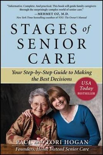 Stages Of Senior Care: Your Step-by-step Guide To Making ...