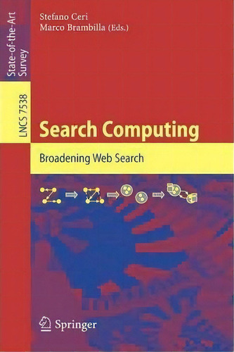 Search Computing, De Stefano Ceri. Editorial Springer Verlag Berlin Heidelberg Gmbh Co Kg, Tapa Blanda En Inglés