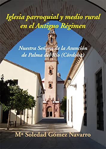 Libro Iglesia Parroquial Y Medio Rural En El Antiguo Régimen