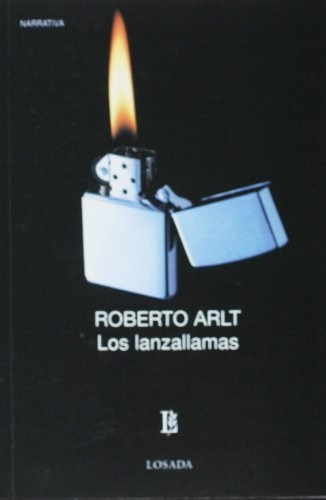 Los Lanzallamas - Arlt Roberto