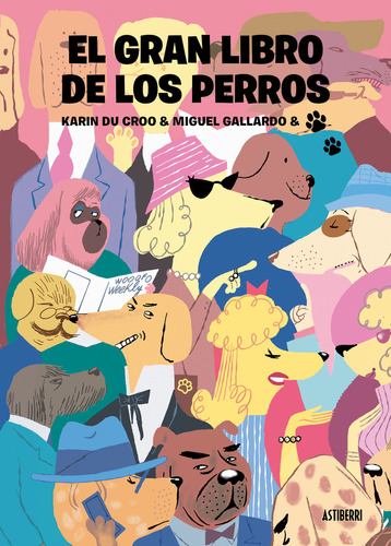 El Gran Libro De Los Perros Du Croo, Karin/gallardo, Miguel 