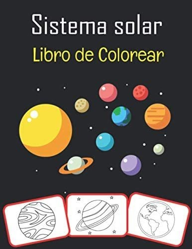 Libro: Sistema Solar Libro De Colorear: Colorea Y Aprende Y