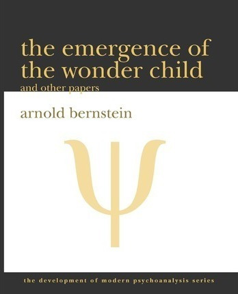 The Emergence Of The Wonder Child And Other Papers - Arno...