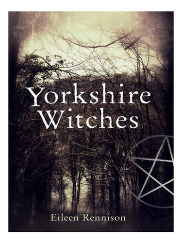 Yorkshire Witches - Eileen Rennison. Eb15