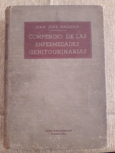 Compendio De Las Enfermedades Genitourinarias J. J. Gazzolo