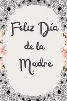 Comprar Feliz Día De La Madre: Regalo Para El Día De La Madre. 71cq5