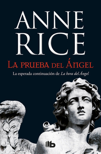 La Prueba Del Ãângel (crãâ³nicas Angãâ©licas 2), De Rice, Anne. Editorial B De Bolsillo (ediciones B), Tapa Blanda En Español