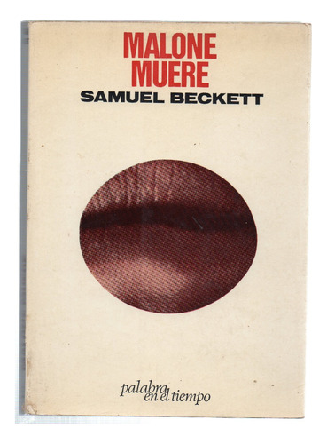 Malone Muere - Samuel Beckett