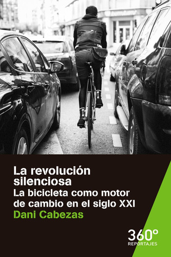 La Revoluciãâ³n Silenciosa: La Bicicleta Como Motor De Cambio En El Siglo Xxi, De Cabezas González-garzón, Dani., Vol. 1. Editorial Editorial Uoc, S.l., Tapa Blanda En Español