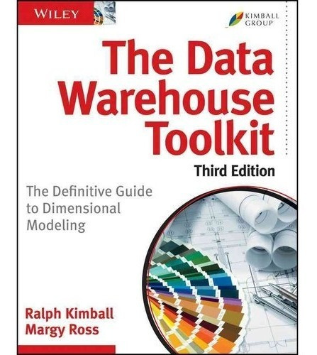 El Data Warehouse Toolkit: La Guía Definitiva Para