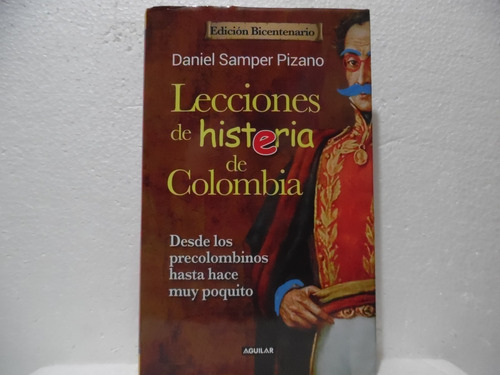 Lecciones De Histeria De Colombia / Daniel Samper / Aguilar 