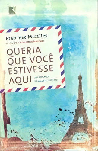 Queria Que Você Estivesse Aqui, De Francesc Miralles. Editora Record Em Português