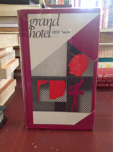 Grand Hotel. Vicki Baum