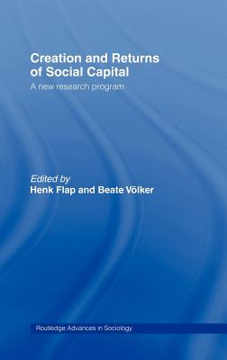 Libro Creation And Returns Of Social Capital - Flap, Henk