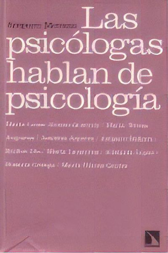 Las Psicãâ³logas Hablan De Psicologãâ¡a, De Moreno, Amparo., Vol. 1. Editorial Los Libros De La Catarata, Tapa Blanda En Español
