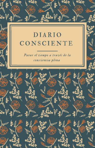 Libro: Diario Consciente (cuadernos De Psicología) (spanish 